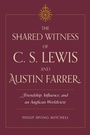 Bild: The Shared Witness of C. S. Lewis and Austin Farrer - Kent State University Press
