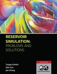 Enlarge image Cover: Reservoir Simulation - Problems and Solutions - Society of Petroleum Engineers