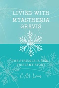 Cover: Living with Myasthenia Gravis - Dorrance Publishing Co.