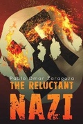 Cover: The Reluctant Nazi - Austin Macauley Publishers LLC