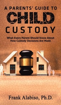Abbildung von: A Parents' Guide to Child Custody - Austin Macauley Publishers LLC