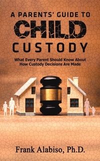 Abbildung von: A Parents' Guide to Child Custody - Austin Macauley Publishers LLC