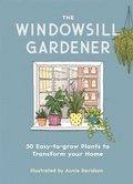 Cover: The Windowsill Gardener - Michael O'Mara Books Ltd