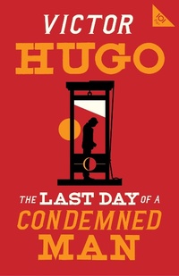 Enlarge image Cover: The Last Day of a Condemned Man - Alma Classics