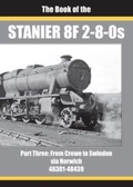 Cover: THE BOOK OF THE STANIER 8F 2-8-0s - PART 3 - Irwell Press