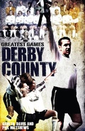 Cover: Derby County Greatest Games - Pitch Publishing Ltd