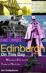 Cover: Edinburgh On This Day - Pitch Publishing Ltd