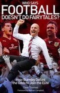 Cover: Who Says Football Doesn't Do Fairytales? - Pitch Publishing Ltd
