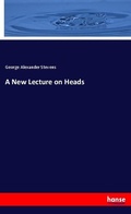 Cover: A New Lecture on Heads - Hansebooks