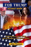 Cover: For Trump Against Biden - BookRix