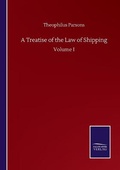 Cover: A Treatise of the Law of Shipping - Salzwasser-Verlag GmbH