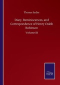 Cover: Diary, Reminiscences, and Correspondence of Henry Crabb Robinson - Salzwasser-Verlag GmbH