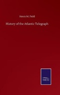 Cover: History of the Atlantic Telegraph - Salzwasser-Verlag GmbH