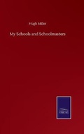 Cover: My Schools and Schoolmasters - Salzwasser-Verlag GmbH