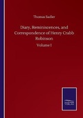 Cover: Diary, Reminiscences, and Correspondence of Henry Crabb Robinson - Salzwasser-Verlag GmbH