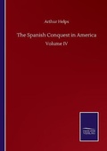 Cover: The Spanish Conquest in America - Salzwasser-Verlag GmbH