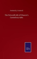 Cover: The Petworth MS of Chaucer's Canterbury tales - Salzwasser-Verlag GmbH
