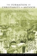 Cover: The Formation of Christianity in Antioch - Routledge