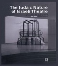 Cover: The Judaic Nature of Israeli Theatre - Routledge
