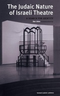 Cover: The Judaic Nature of Israeli Theatre - Harwood Academic (Performing Arts)