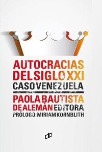 Abbildung von: AUTOCRACIAS DEL SIGLO XXI Caso - Cyngular Asesoria 357, C.A. / Editorial Dahbar