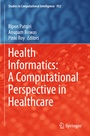 Cover: Health Informatics: A Computational Perspective in Healthcare - Springer