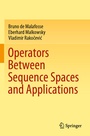 Cover: Operators Between Sequence Spaces and Applications - Springer