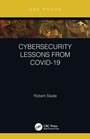 Cover: Cybersecurity Lessons from CoVID-19 - CRC Press