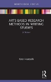 Enlarge image Cover: Arts-Based Research Methods in Writing Studies - Routledge
