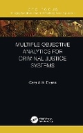 Cover: Multiple Objective Analytics for Criminal Justice Systems - CRC Press