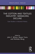 Cover: The Cotton and Textiles Industry: Managing Decline - Routledge