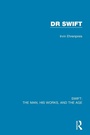 Cover: Swift: The Man, his Works, and the Age - Routledge