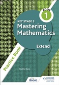 Cover: Key Stage 3 Mastering Mathematics Extend Practice Book 1 - Hodder Education