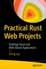 Cover: Practical Rust Web Projects - APress