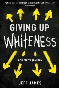 Enlarge image Cover: Giving Up Whiteness - Broadleaf Books