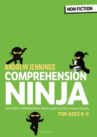 Abbildung von: Comprehension Ninja for Ages 8-9: Non-Fiction - Bloomsbury Education
