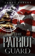 Cover: The Patriot Guard - James Farley