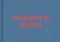 Cover: Philosophy in 40 Ideas - The School of Life