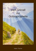 Cover: Vom Urknall zur Gottesprophetie - tredition