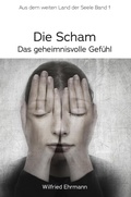 Cover: Die Scham, das geheimnisvolle Gef&uuml;hl - tredition GmbH