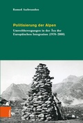 Cover: Politisierung der Alpen - B&ouml;hlau