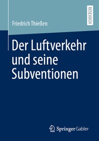Abbildung von: Der Luftverkehr und seine Subventionen - Springer Gabler