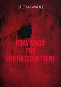 Abbildung von: Krav Maga für Fortgeschrittene - BoD - Books on Demand