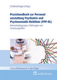 Abbildung von: Praxishandbuch zur Personalausstattung Psychiatrie und Psychosomatik-Richtlinie (PPP-RL) - medhochzwei Verlag