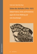Cover: Zeiten des Aufruhrs (1916-1921) - Metropol-Verlag