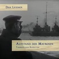 Cover: Aufstand der Matrosen. Tagebuch einer Revolution - Hierax Medien