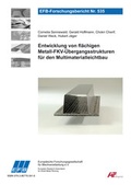 Cover: Entwicklung von fl&auml;chigen Metall-FKV-&Uuml;bergangsstrukturen f&uuml;r den Multimaterialleichtbau - Europ&auml;ische Forschungsgesellschaft f&uuml;r Blechverarbeitung e.V. (EFB)