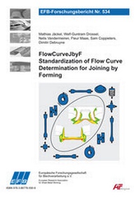 Enlarge image Cover: FlowCurveJbyF - Standardization of Flow Curve Determination for Joining by Forming - Europäische Forschungsgesellschaft für Blechverarbeitung e.V. (EFB)