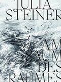 Cover: Julia Steiner - Am Saum des Raumes - Dr. Cantz'sche Verlagsgesellschaft mbH & Co. KG