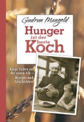 Cover: Hunger ist der beste Koch - Edition Gudrun Mangold